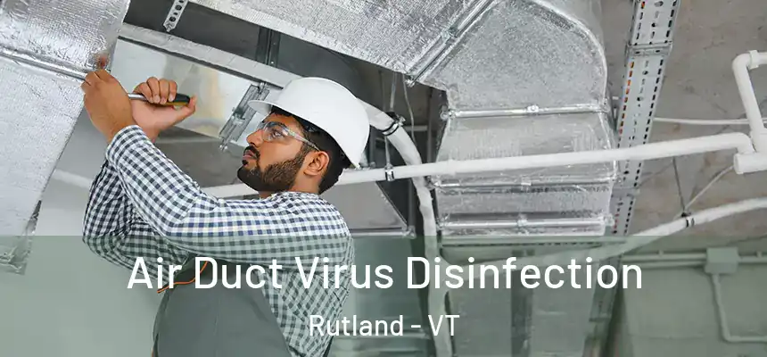 Air Duct Virus Disinfection Rutland - VT